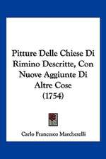 Pitture Delle Chiese Di Rimino Descritte, Con Nuove Aggiunte Di Altre Cose (1754)