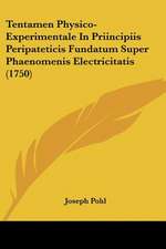 Tentamen Physico-Experimentale In Priincipiis Peripateticis Fundatum Super Phaenomenis Electricitatis (1750)