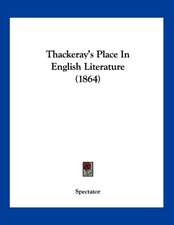 Thackeray's Place In English Literature (1864)