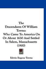 The Descendants Of William Towne