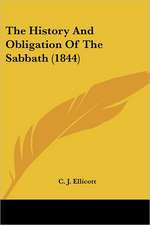 The History And Obligation Of The Sabbath (1844)