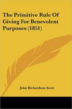 The Primitive Rule Of Giving For Benevolent Purposes (1851)