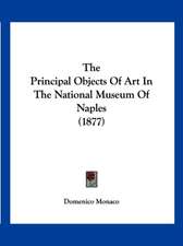 The Principal Objects Of Art In The National Museum Of Naples (1877)