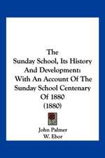 The Sunday School, Its History And Development