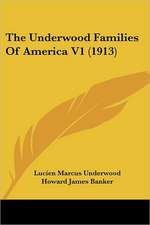 The Underwood Families Of America V1 (1913)