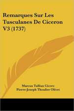 Remarques Sur Les Tusculanes De Ciceron V3 (1737)