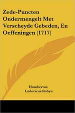 Zede-Puncten Ondermengelt Met Verscheyde Gebeden, En Oeffeningen (1717)