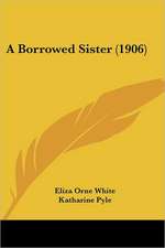 A Borrowed Sister (1906)