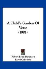 A Child's Garden Of Verse (1901)