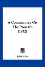 A Commentary On The Proverbs (1872)