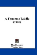 A Fearsome Riddle (1901)