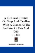 A Technical Treatise On Soap And Candles