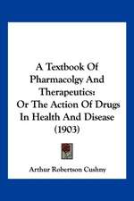 A Textbook Of Pharmacolgy And Therapeutics