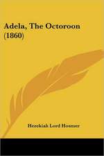 Adela, The Octoroon (1860)