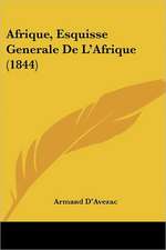 Afrique, Esquisse Generale De L'Afrique (1844)