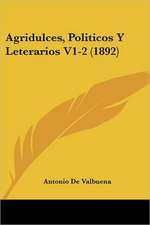 Agridulces, Politicos Y Leterarios V1-2 (1892)