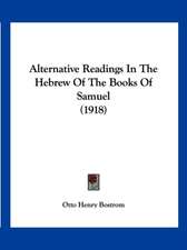 Alternative Readings In The Hebrew Of The Books Of Samuel (1918)