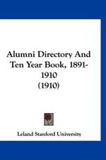 Alumni Directory And Ten Year Book, 1891-1910 (1910)