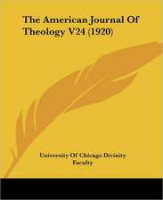 The American Journal Of Theology V24 (1920)