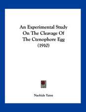 An Experimental Study On The Cleavage Of The Ctenophore Egg (1910)