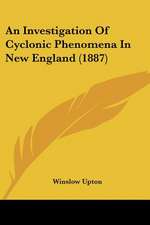 An Investigation Of Cyclonic Phenomena In New England (1887)