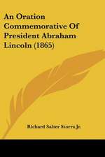 An Oration Commemorative Of President Abraham Lincoln (1865)