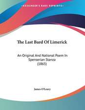 The Last Bard Of Limerick