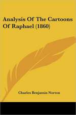 Analysis Of The Cartoons Of Raphael (1860)