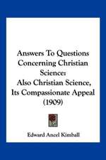 Answers To Questions Concerning Christian Science