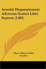 Arnobii Disputationum Adversus Gentes Libri Septem (1583)