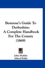 Bemrose's Guide To Derbyshire