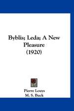 Byblis; Leda; A New Pleasure (1920)