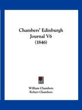 Chambers' Edinburgh Journal V6 (1846)