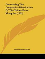 Concerning The Geographic Distribution Of The Yellow Fever Mosquito (1903)