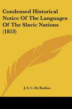 Condensed Historical Notice Of The Languages Of The Slavic Nations (1853)