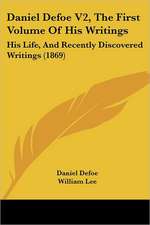 Daniel Defoe V2, The First Volume Of His Writings