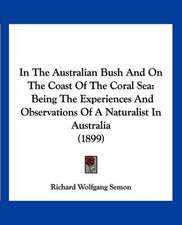 In The Australian Bush And On The Coast Of The Coral Sea