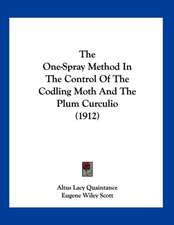 The One-Spray Method In The Control Of The Codling Moth And The Plum Curculio (1912)