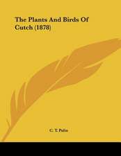 The Plants And Birds Of Cutch (1878)