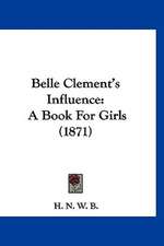 Belle Clement's Influence