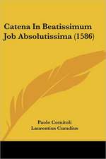 Catena In Beatissimum Job Absolutissima (1586)