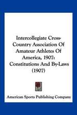 Intercollegiate Cross-Country Association Of Amateur Athletes Of America, 1907