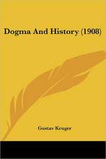 Dogma And History (1908)