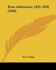 Eton Addresses, 1831-1836 (1840)