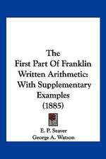 The First Part Of Franklin Written Arithmetic