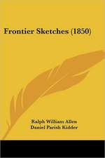 Frontier Sketches (1850)