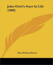 John Oriel's Start In Life (1868)