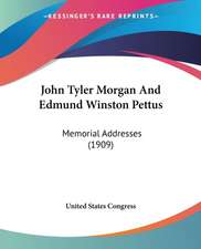 John Tyler Morgan And Edmund Winston Pettus