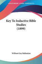 Key To Inductive Bible Studies (1899)