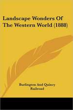 Landscape Wonders Of The Western World (1888)